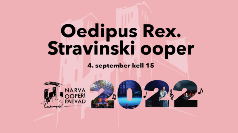 Oedipus Rex. Stravinski ooper. Esietendus!