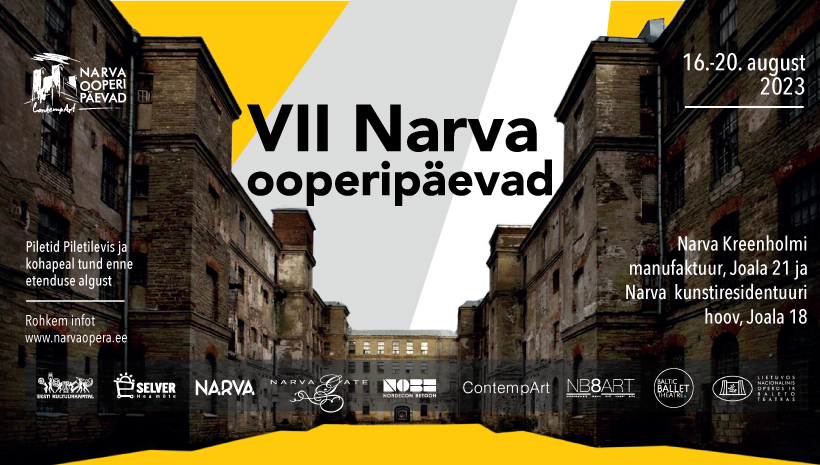 VIII Narva Ooperipäevad 21.-25.08.2024 Kreenholmi Manufaktuuri ooperitelgis